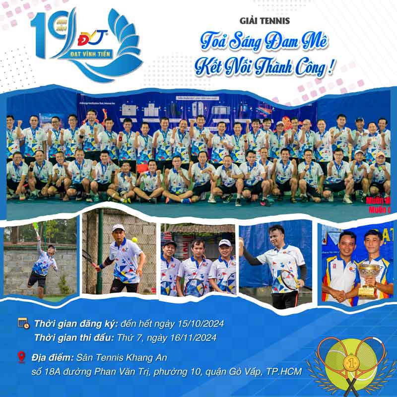 Câu chuyện Giải Tennis cúp ĐẠT VĨNH TIẾN kỷ niệm 19 năm thành lập